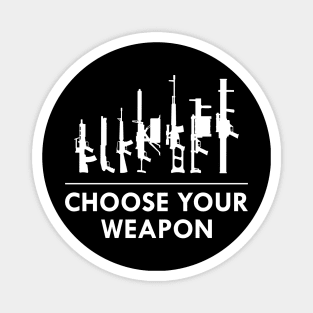 Gun - Choose your weapon Magnet